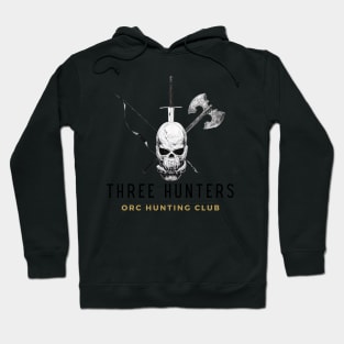 Three Hunters - Orc Hunting Club - Fantasy - Funny Hoodie